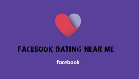 Facebook Dating Near Me